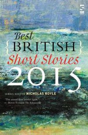 Best British Short Stories 2015 by Nicholas Royle