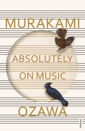 Absolutely On Music: Conversations With Seiji Ozawa by Haruki Murakami & Seiji Ozawa