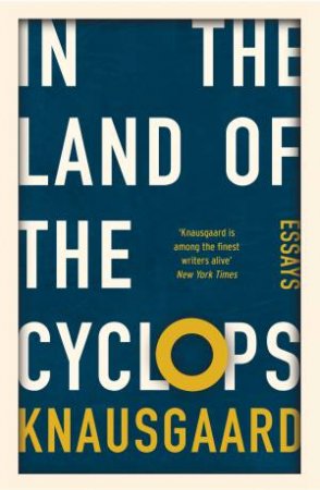 In the Land of the Cyclops by Karl Ove Knausgaard