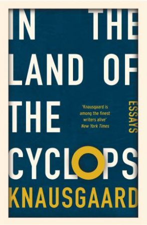 In the Land of the Cyclops by Karl Ove Knausgaard