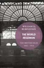 World Hegemon The The British Isles 1832 1914