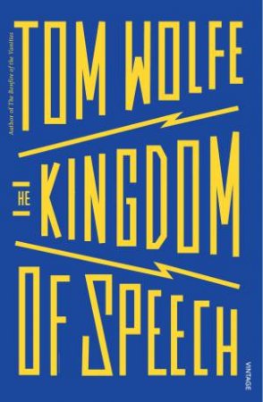 The Kingdom of Speech by Tom Wolfe