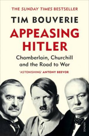 Appeasing Hitler by Tim Bouverie