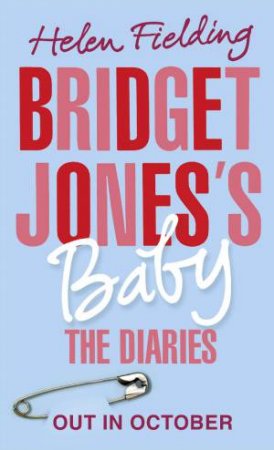 Bridget Jones's Baby: The Diaries by Helen Fielding