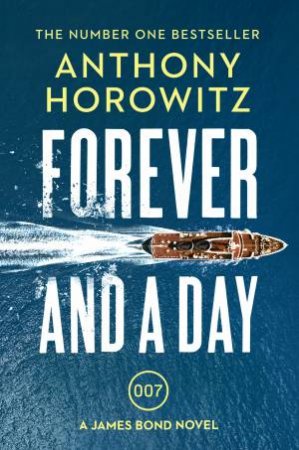 Forever And A Day by Anthony Horowitz
