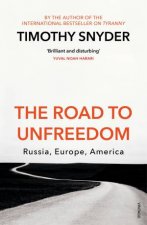 The Road To Unfreedom Russia Europe America