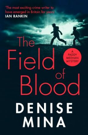 The Field Of Blood by Denise Mina