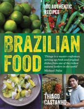 Brazilian Food 100 Authentic Recipes