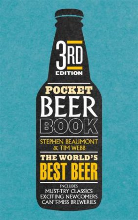 Pocket Beer 3rd Ed by Tim Webb & Stephen Beaumont
