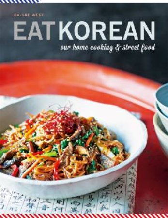 Eat Korean by Da-Hae West