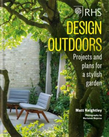 RHS Design Outdoors by Matthew Keightley
