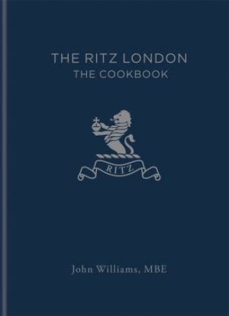 The Ritz London by John Williams & The Ritz Hotel (London) Limite