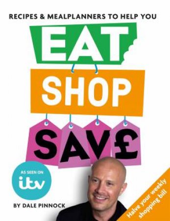 Eat Shop Save by Dale Pinnock