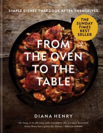 From The Oven To The Table by Diana Henry