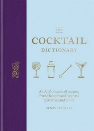 The Cocktail Dictionary by Henry Jeffreys