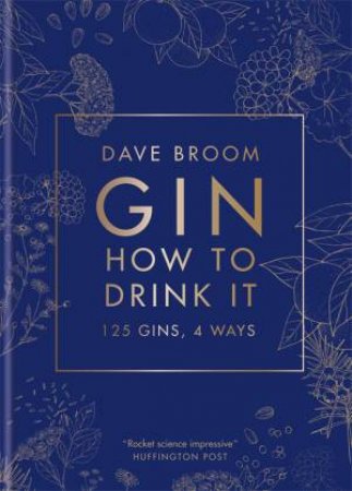 Gin: How To Drink It by Dave Broom