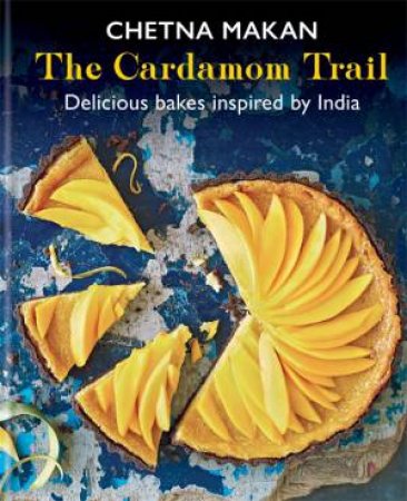 The Cardamom Trail by Chetna Makan