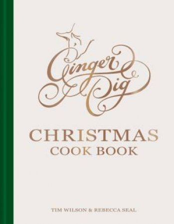 Ginger Pig Christmas Cook Book by Tim Wilson & Rebecca Seal