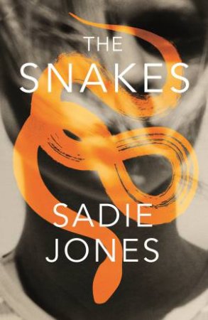 The Snakes by Sadie Jones