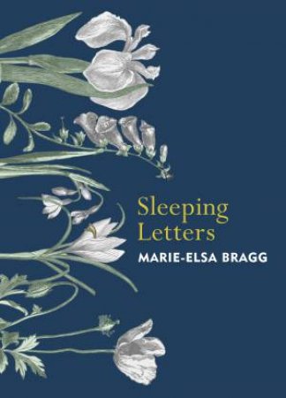 Sleeping Letters by Marie-Elsa Bragg
