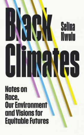 Black Climates by Selina Nwulu
