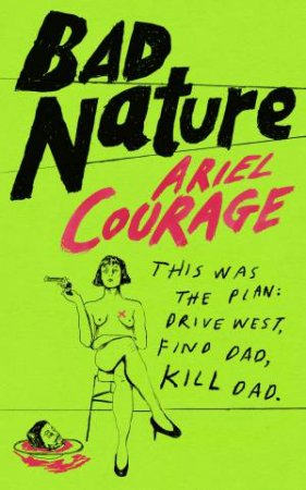 Bad Nature by Ariel Courage