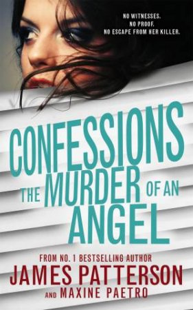 The Murder Of An Angel by James Patterson & Maxine Paetro