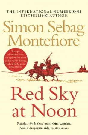 Red Sky At Noon by Simon Sebag Montefiore