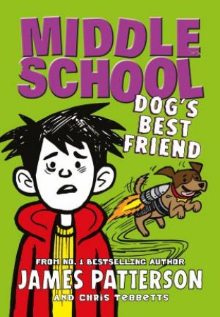 Dog's Best Friend by James Patterson & Chris Tebbetts