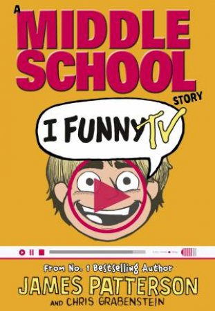 I Funny TV by James Patterson & Chris Grabenstein