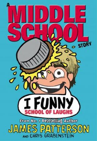 School Of Laughs by James Patterson & Chris Grabenstein