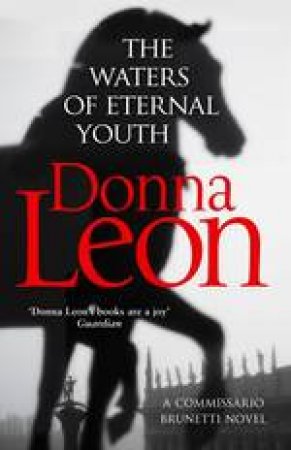 The Waters Of Eternal Youth by Donna Leon