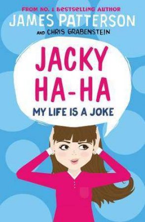 My Life Is A Joke by James Patterson