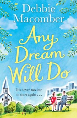 Any Dream Will Do: A Novel by Debbie Macomber