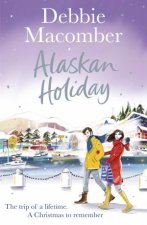 Alaskan Holiday A Christmas Novel