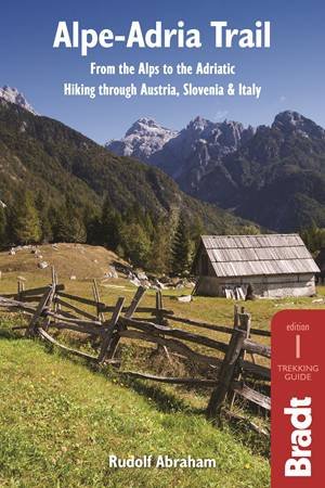 Bradt Guides: Alpe-Adria Trail by Rudolf Abraham