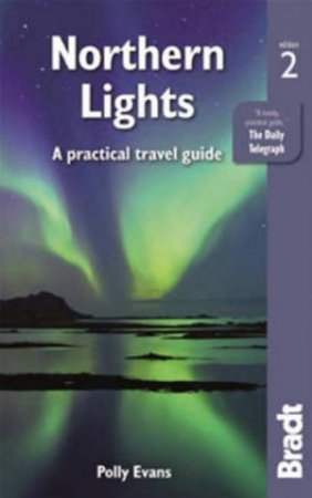 Bradt Guides: Northern Lights - 2nd Ed by Polly Evans
