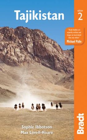 Bradt Tajikistan Guide 2nd Ed by Sophie Ibbotson