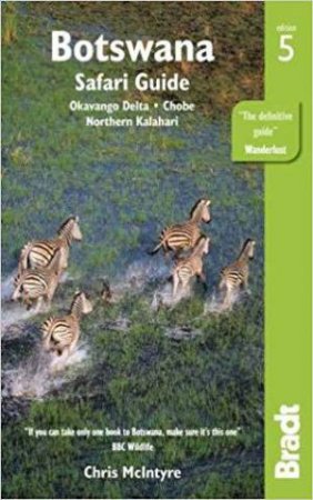 Bradt Travel Guide: Botswana: Okavango Delta, Chobe, Northern Kalahari by CHRIS MCINTYRE