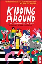 Kidding Around Tales Of Travel With Children