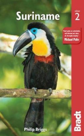 Bradt Travel Guide: Suriname by Philip Briggs
