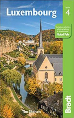 Bradt Travel Guide: Luxembourg by TIM SKELTON