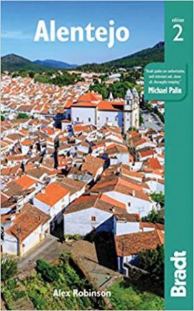 Bradt Travel Guide: Alentejo by Alex Robinson