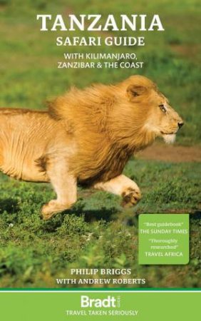 Bradt Travel Guide: Tanzania Safari Guide: With Kilimanjaro, Zanzibar and the Coast by PHILIP BRIGGS
