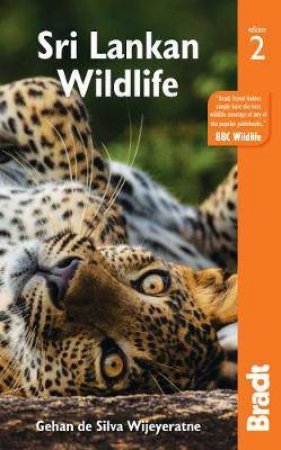 Bradt Travel Guide: Sri Lankan Wildlife (Second Ed) by Gehan De Silva Wijeyeratne