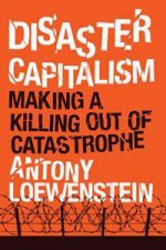 Disaster Capitalism Making A Killing Out Of Catastrophe