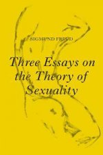 Three Essays On The Theory Of Sexuality The 1905 Edition