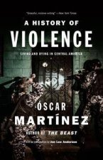 A History Of Violence Living And Dying In Central America