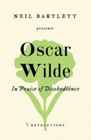 In Praise Of Disobedience by Oscar Wilde