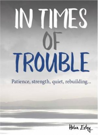 In Times Of Trouble by Helen Exley